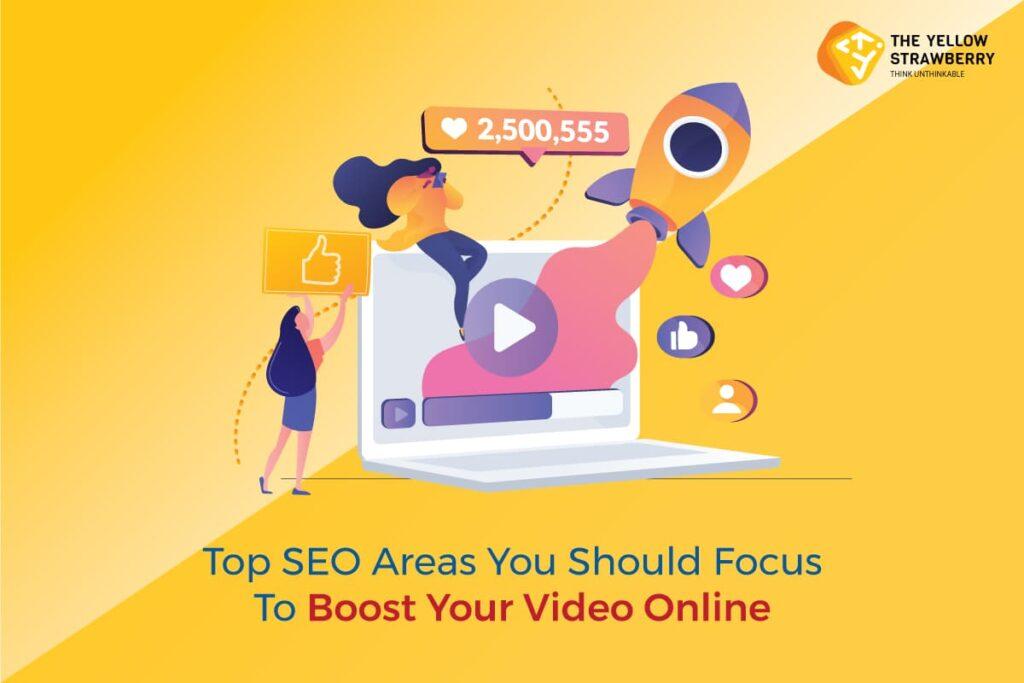 SEO Areas You Should Focus On To Boost Your Video Online