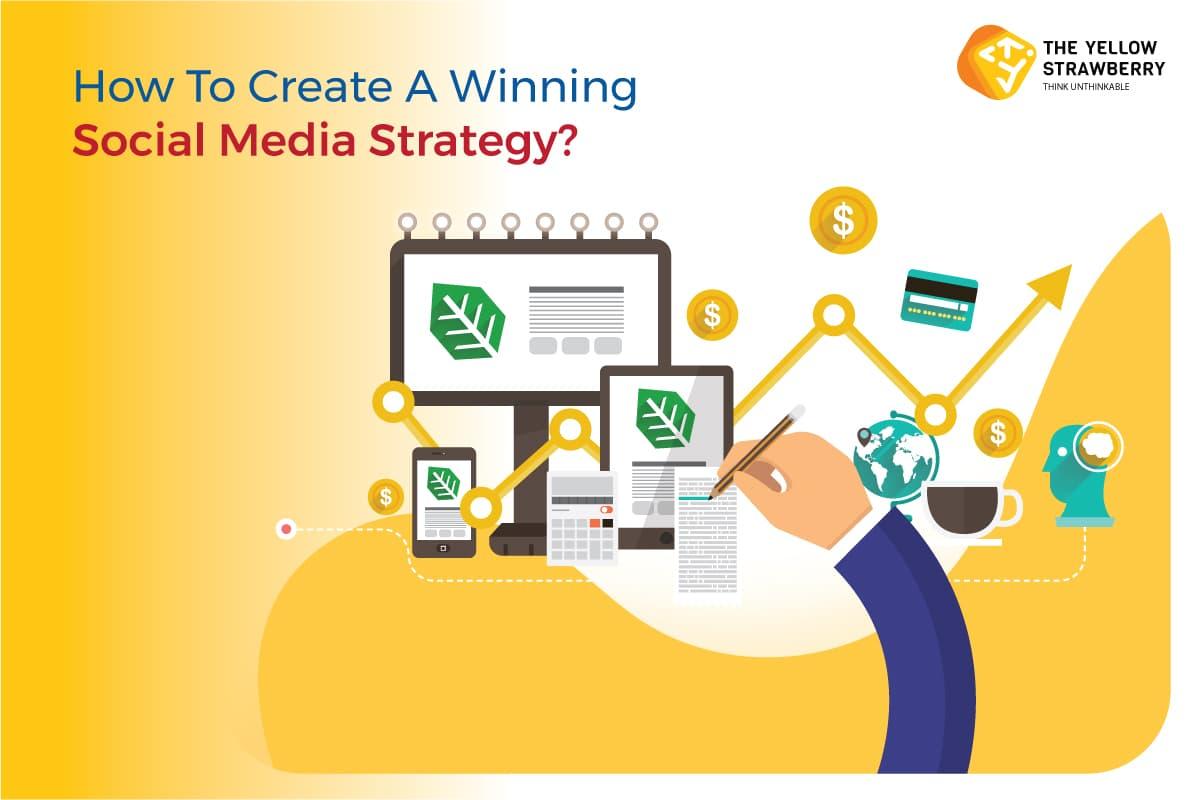 How To Create A Winning Social Media Strategy