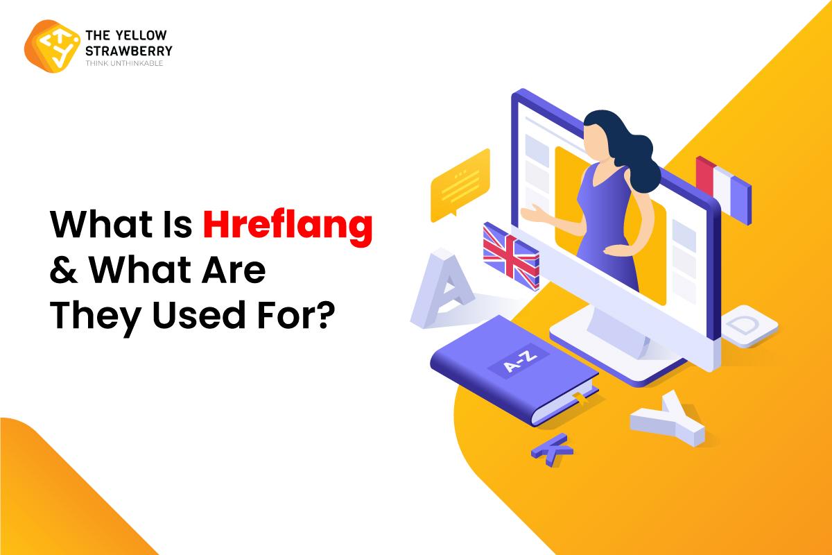 What Is Hreflang & What Are They Used For